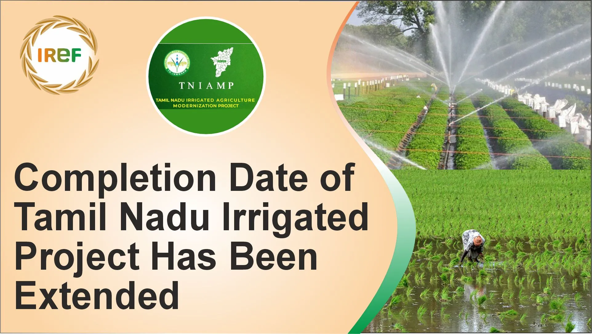 Completion Date of Tamil Nadu Irrigated Project Has Been Extended