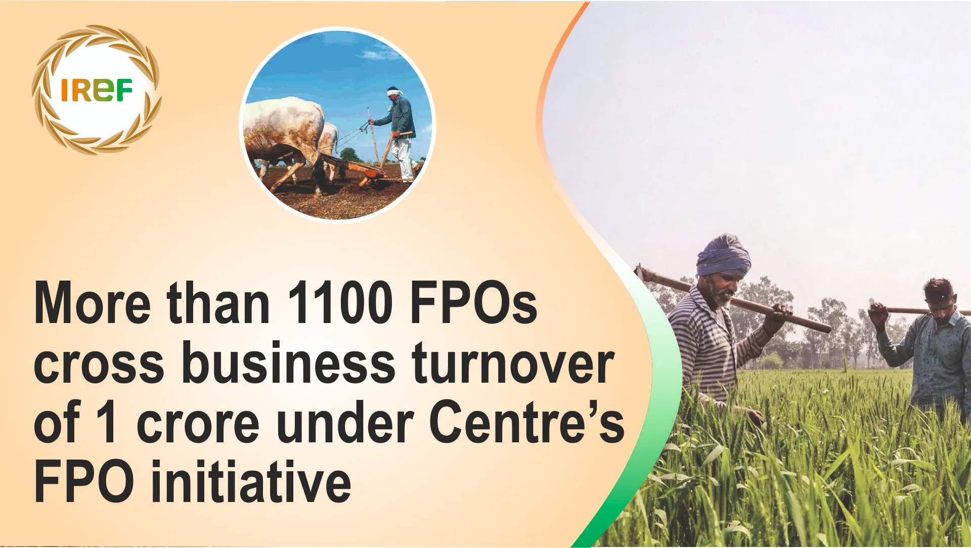 More than 1100 FPOs cross business turnover of 1 crore under Centre’s FPO initiative