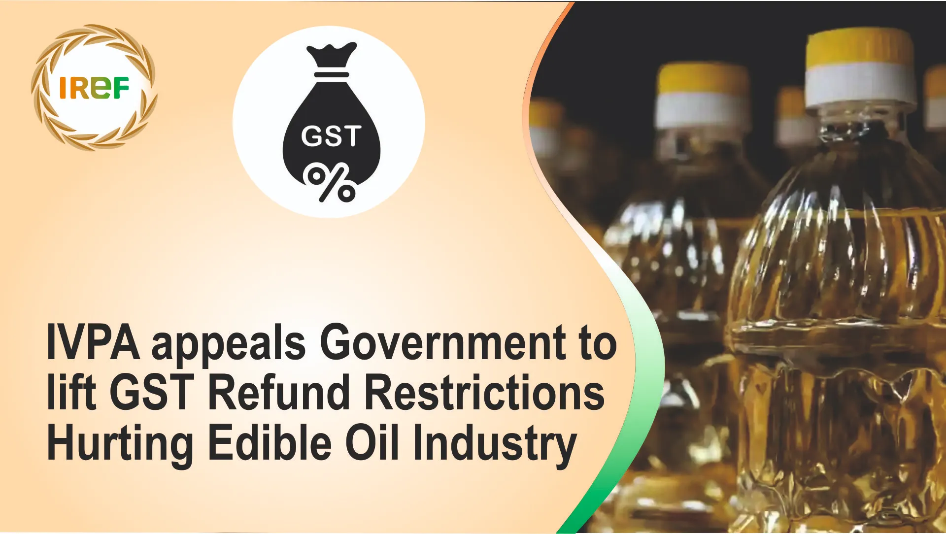 IVPA appeals Government to lift GST Refund Restrictions Hurting Edible Oil Industry