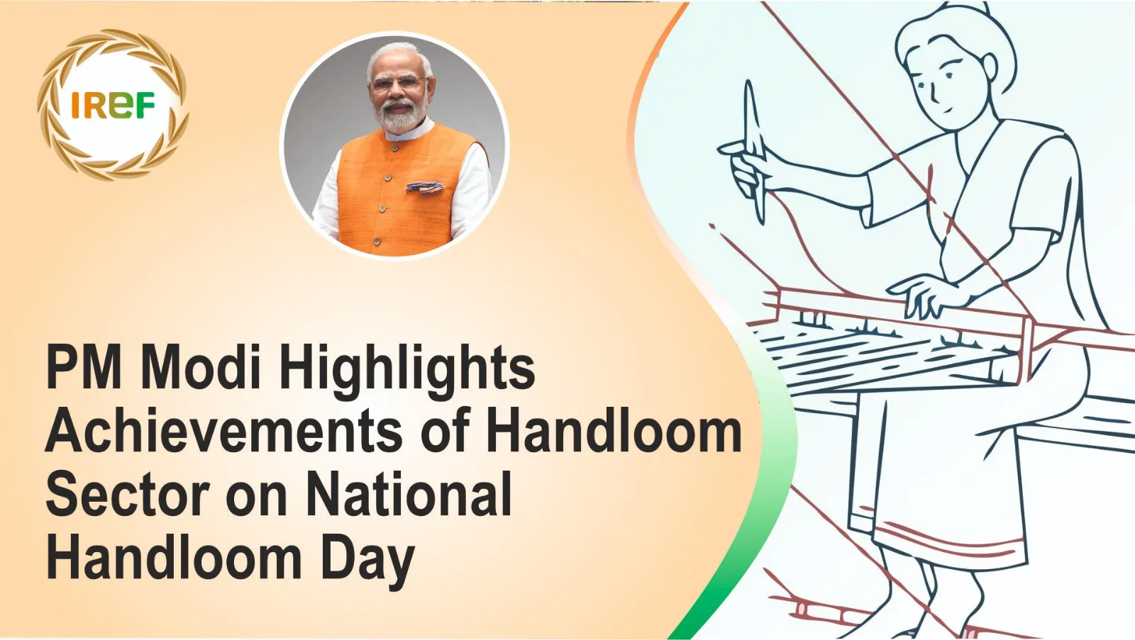 PM Modi Highlights Achievements of Handloom Sector on National Handloom Day
