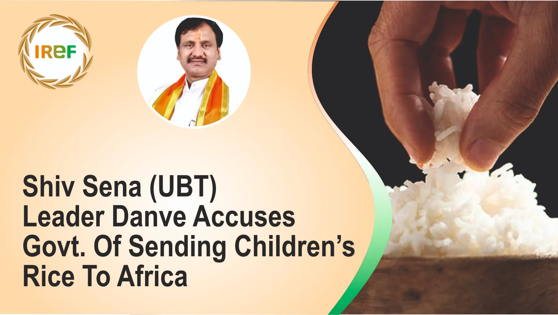 Shiv Sena (UBT) Leader Danve Accuses Govt. Of Sending Children’s Rice To Africa