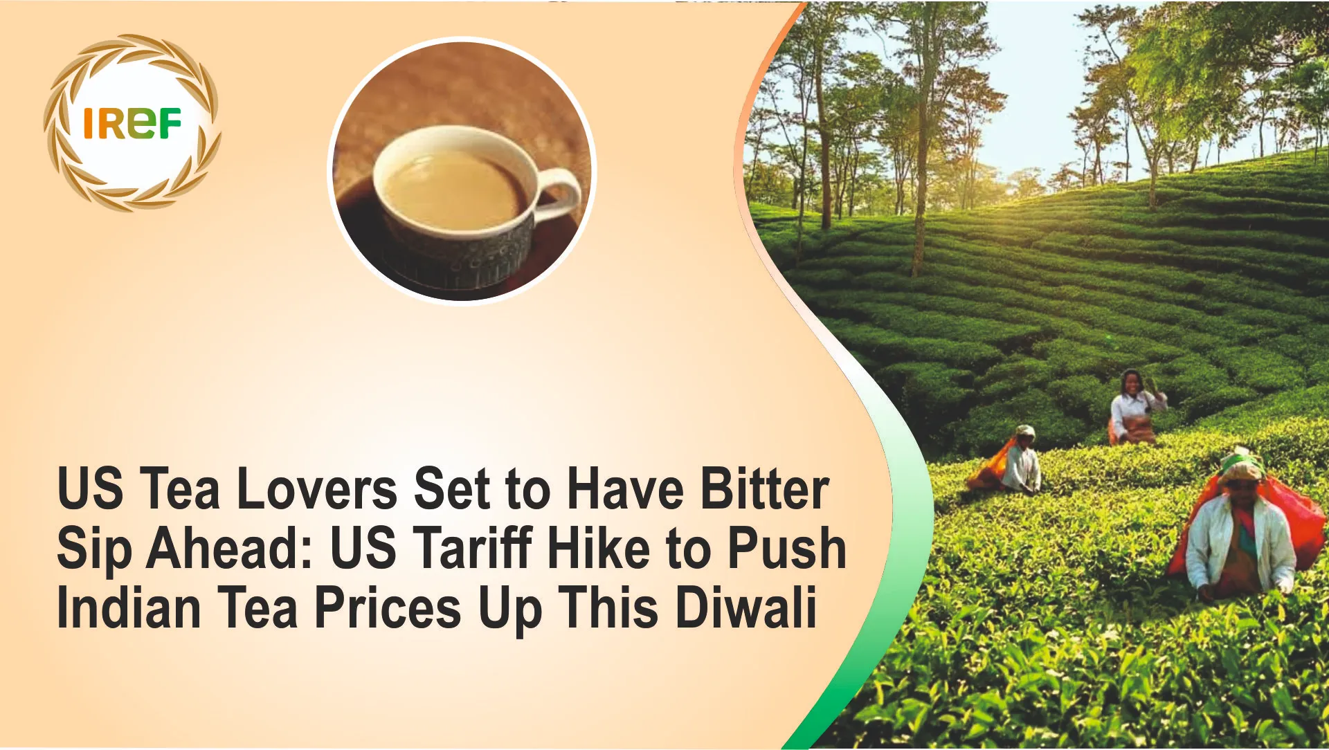 US Tea Lovers Set to Have Bitter Sip Ahead: US Tariff Hike to Push Indian Tea Prices Up This Diwali