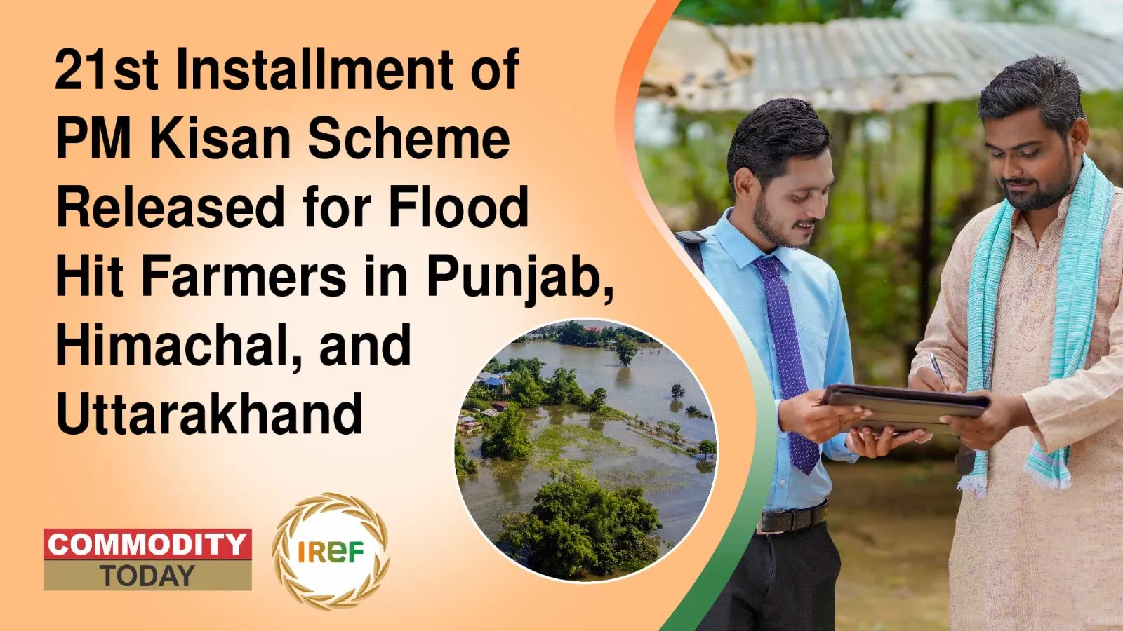 21st Installment of PM Kisan Scheme Released for Flood Hit Farmers in Punjab, Himachal, and Uttarakhand