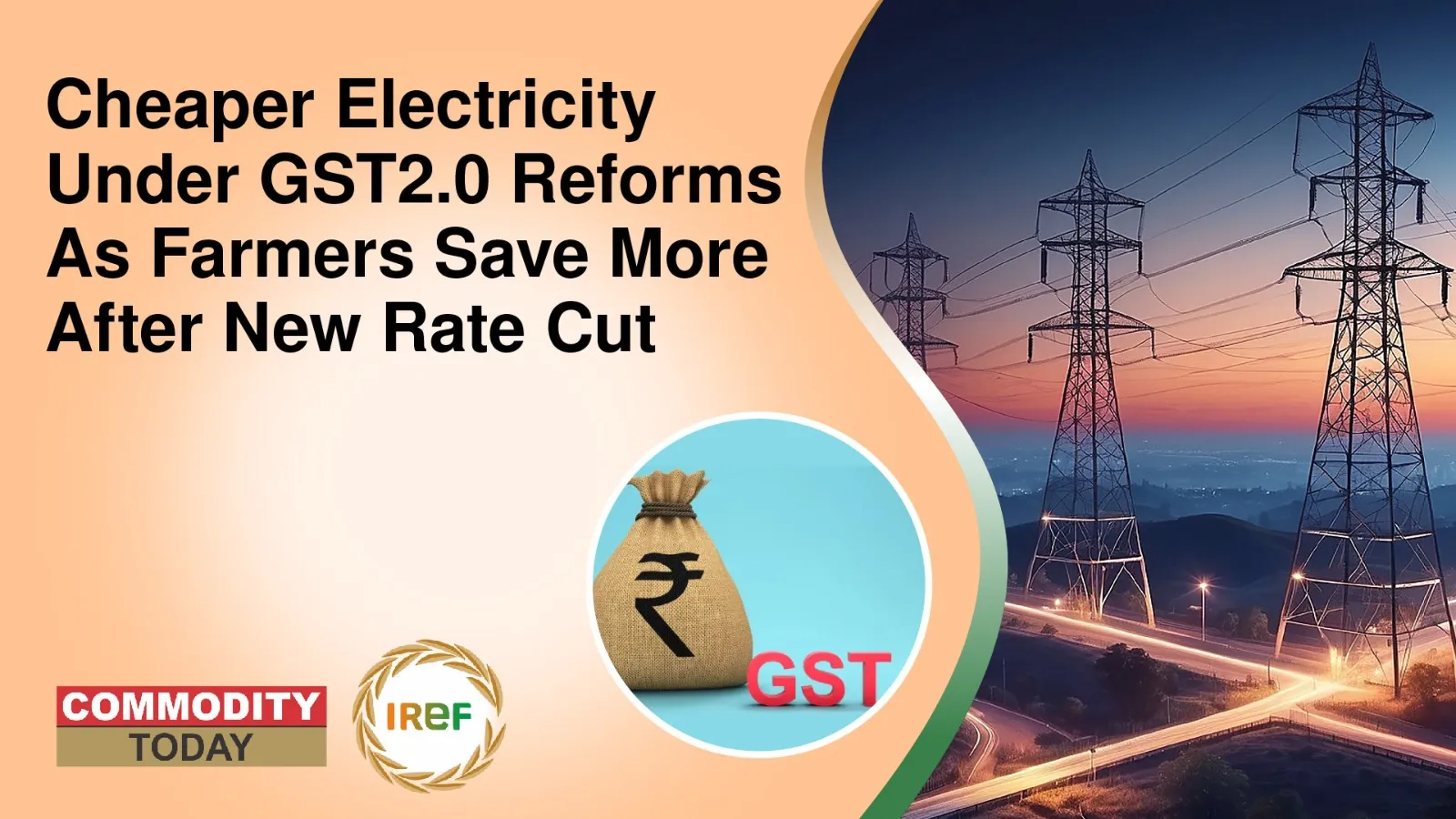 Cheaper Electricity Under GST2.0 Reforms As Farmers Save More After New Rate Cut