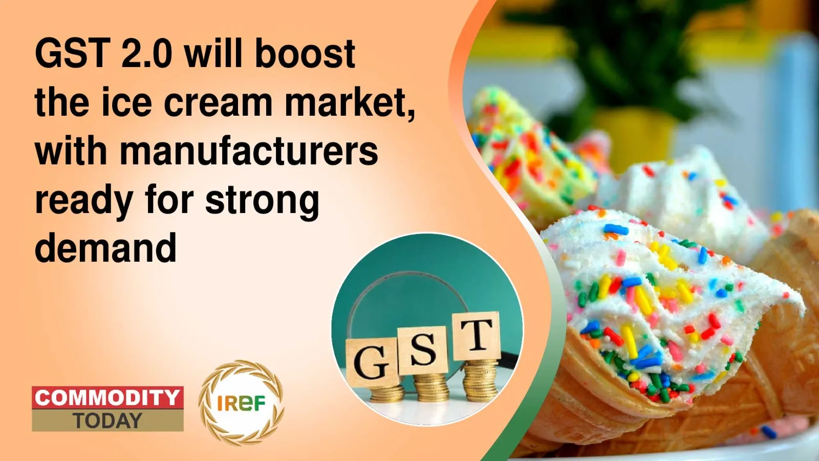 GST 2.0 Will Boost The Ice Cream Market, With Manufacturers Ready For Strong Demand