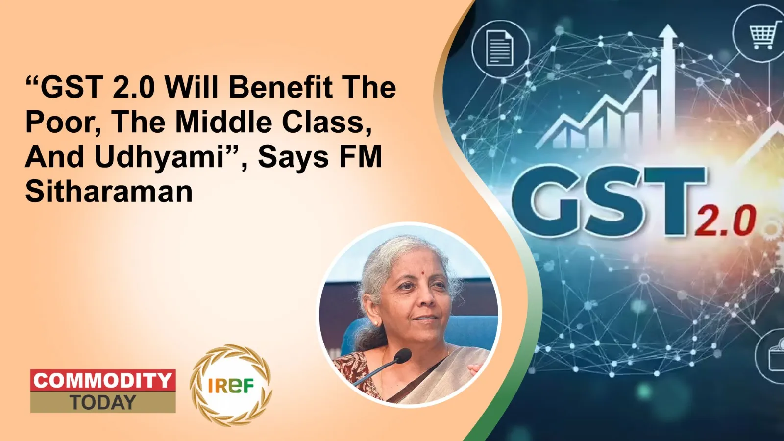 GST 2.0 will benefit the poor, the middle class, and ‘udhyami”, says FM Sitharaman