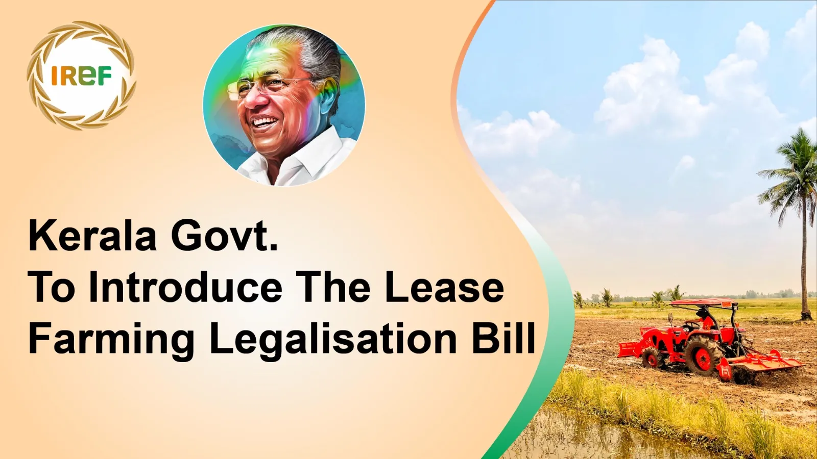 Kerala Govt. To Introduce The Lease Farming Legalisation Bill