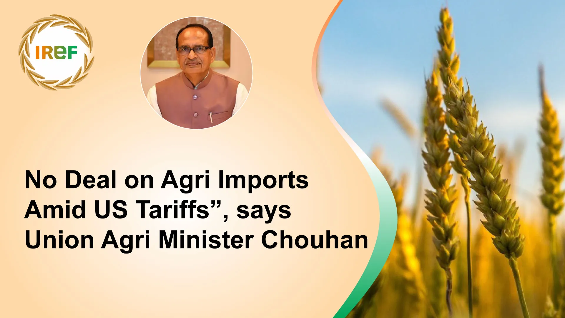 “No Deal on Agri Imports Amid US Tariffs”, says Union Agri Minister Chouhan