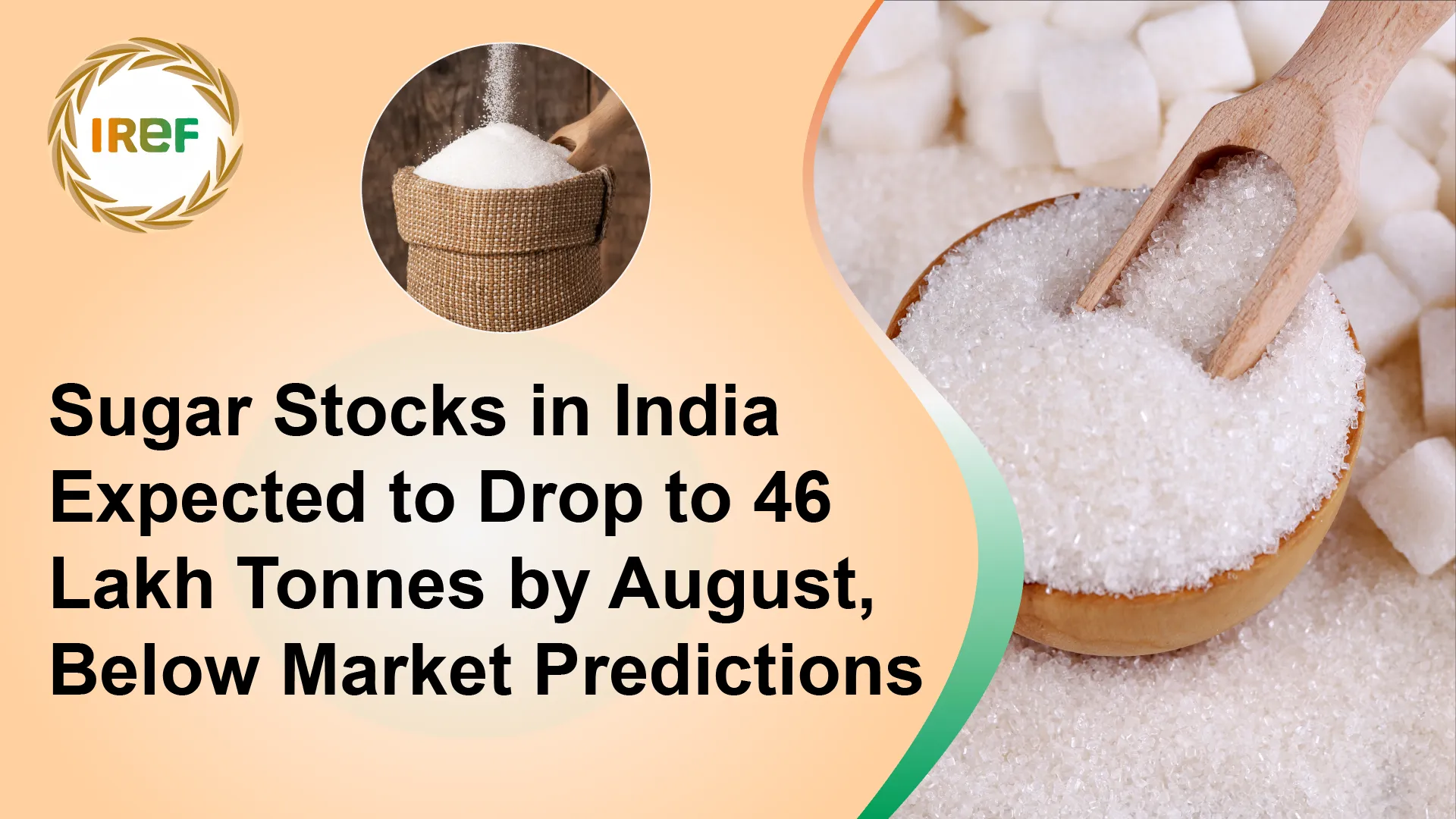 Sugar Stocks in India Expected to Drop to 46 Lakh Tonnes by August, Below Market Predictions