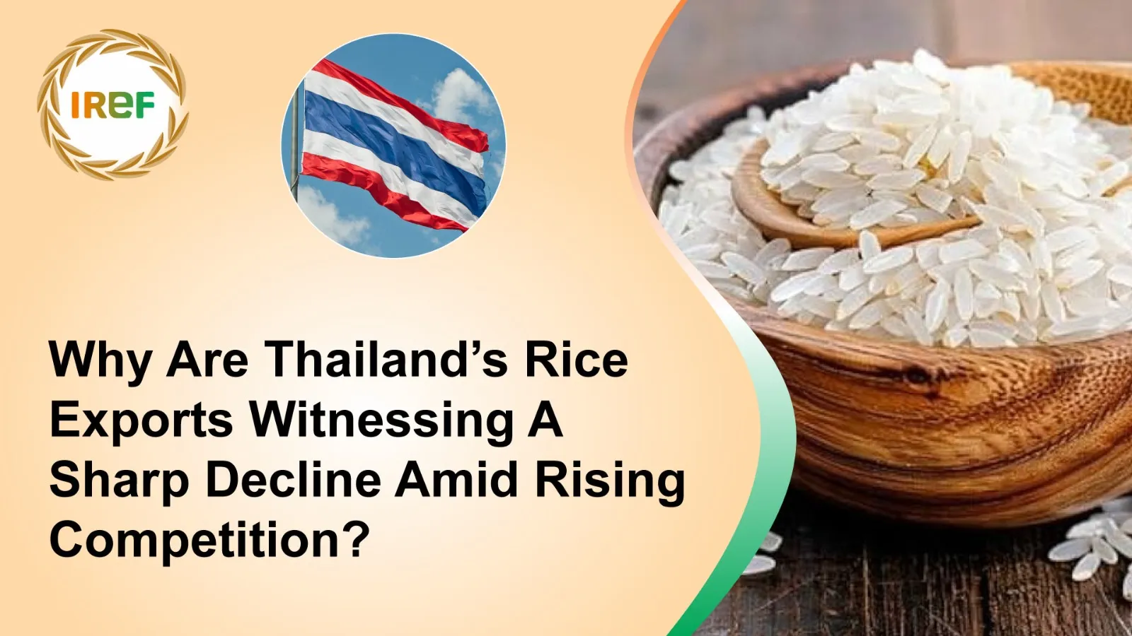 Why Are Thailand’s Rice Exports Witnessing A Sharp Decline Amid Rising Competition?