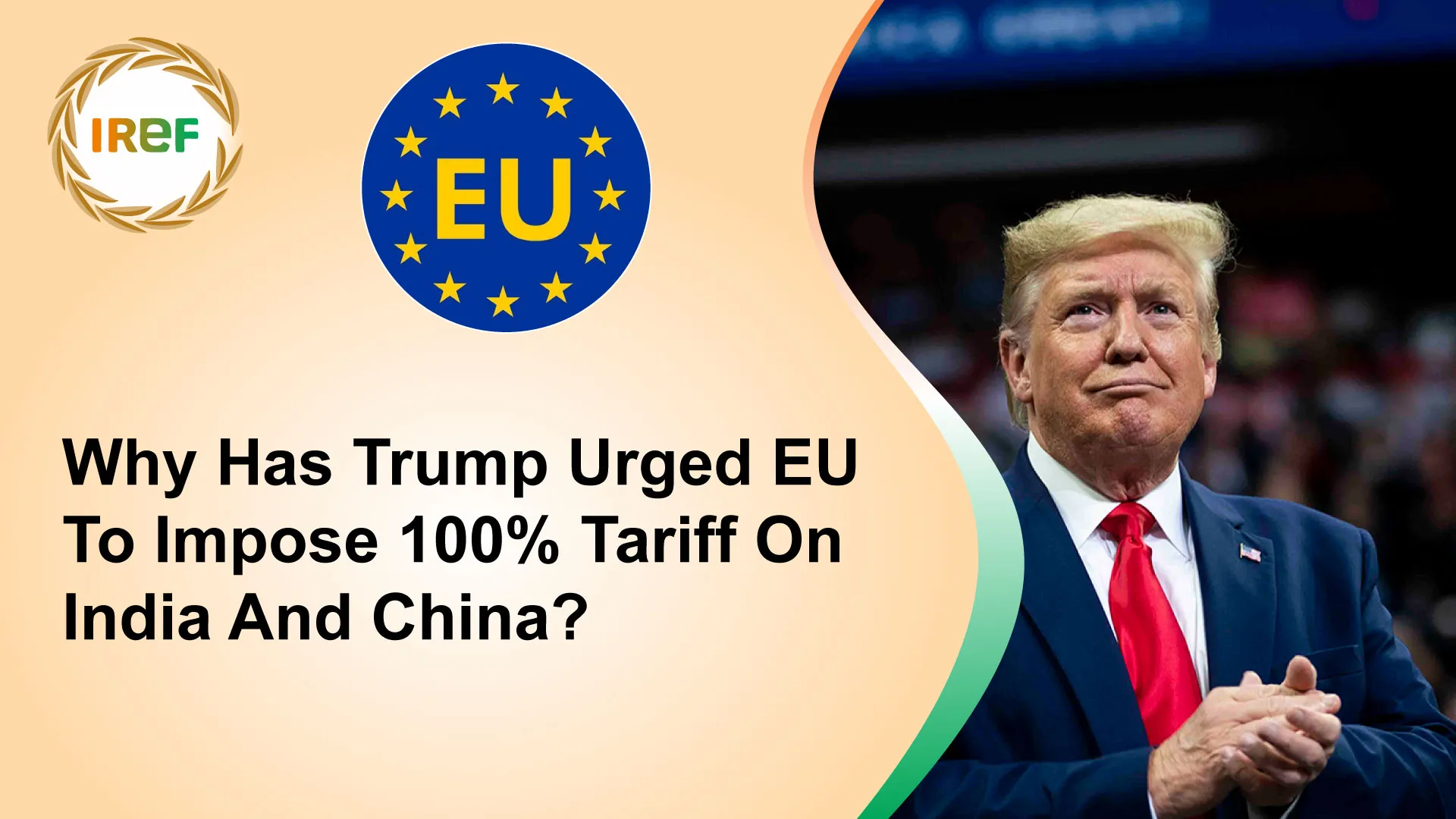 Why Has Trump Urged EU To Impose 100% Tariff On India And China?