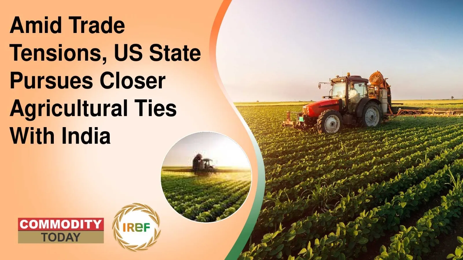 Amid Trade Tensions, US State Pursues Closer Agricultural Ties With India