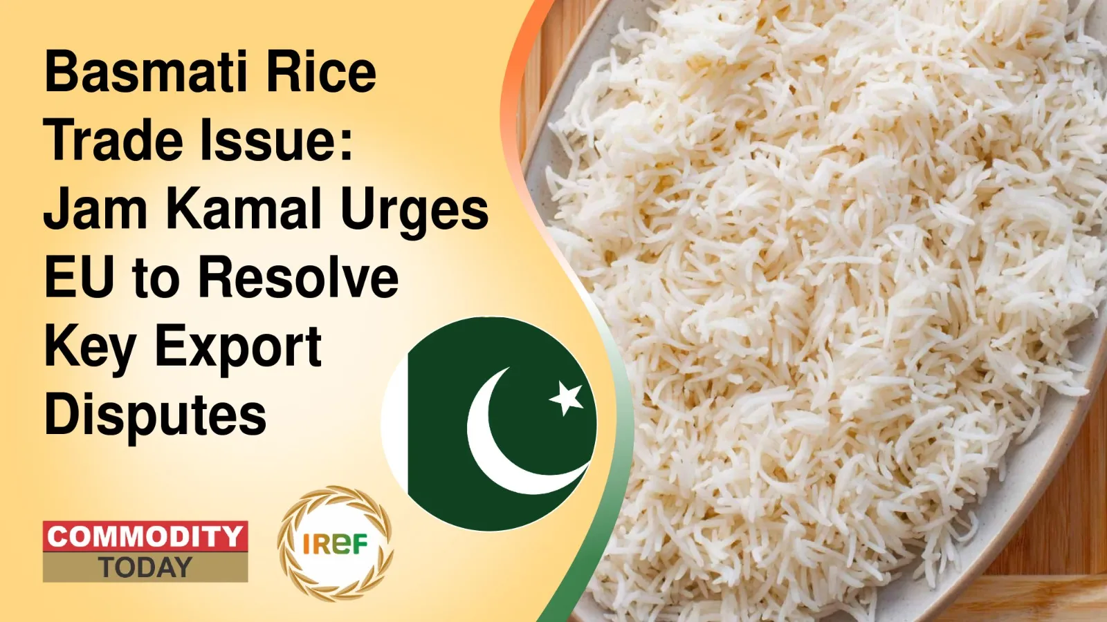 Basmati Rice Trade Issue: Jam Kamal Urges EU to Resolve Key Export Disputes