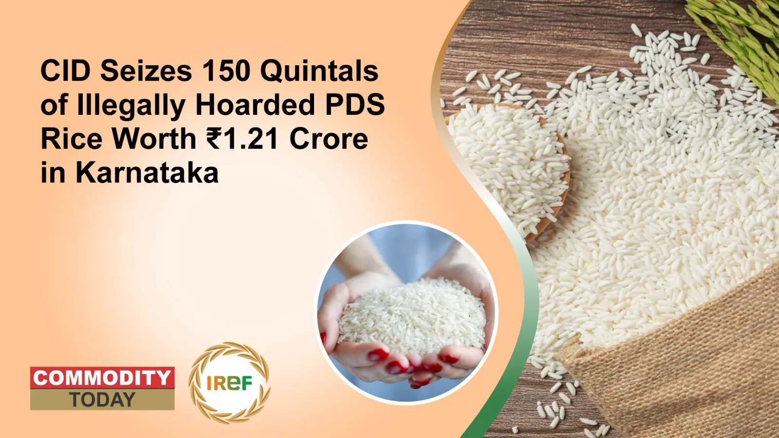 CID Seizes 150 Quintals of Illegally Hoarded PDS Rice Worth ₹1.21 Crore in Karnataka