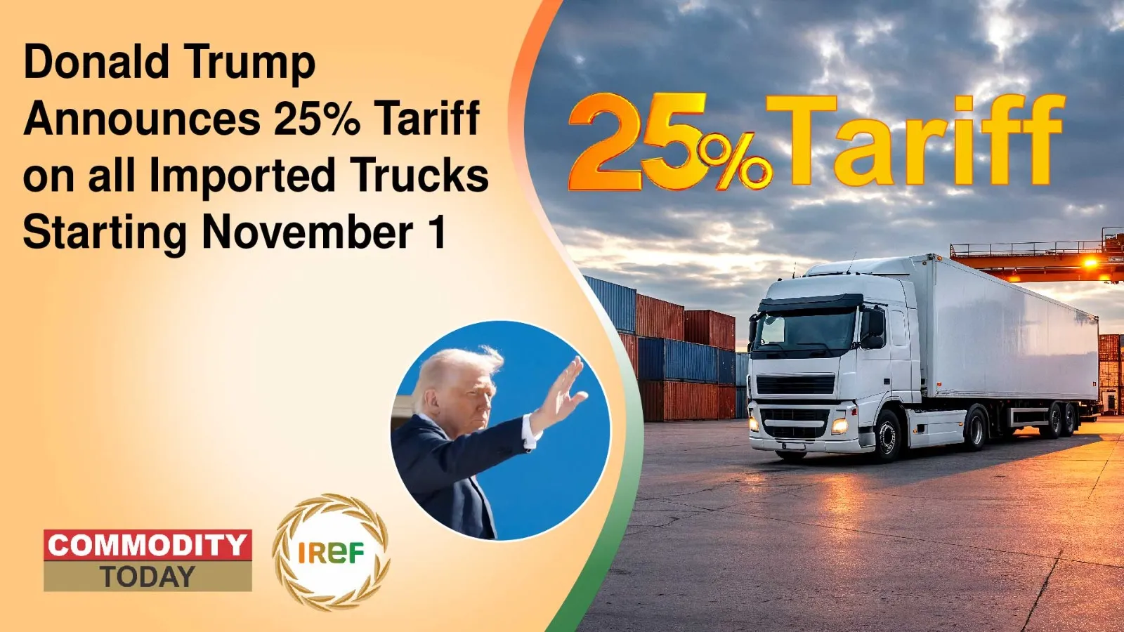 Donald Trump Announces 25% Tariff on all Imported Trucks Starting November 1