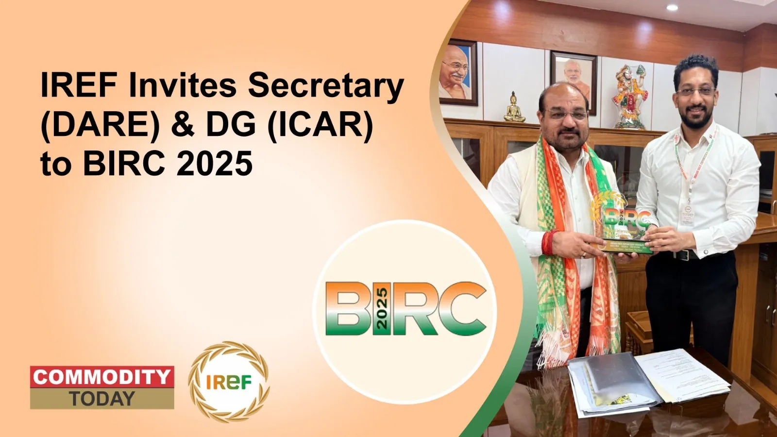 IREF Invites Secretary (DARE) & DG (ICAR) to BIRC 2025