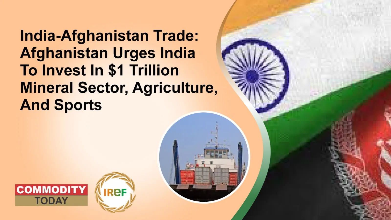 India-Afghanistan Trade: Afghanistan Urges India To Invest In $1 Trillion Mineral Sector, Agriculture, And Sports