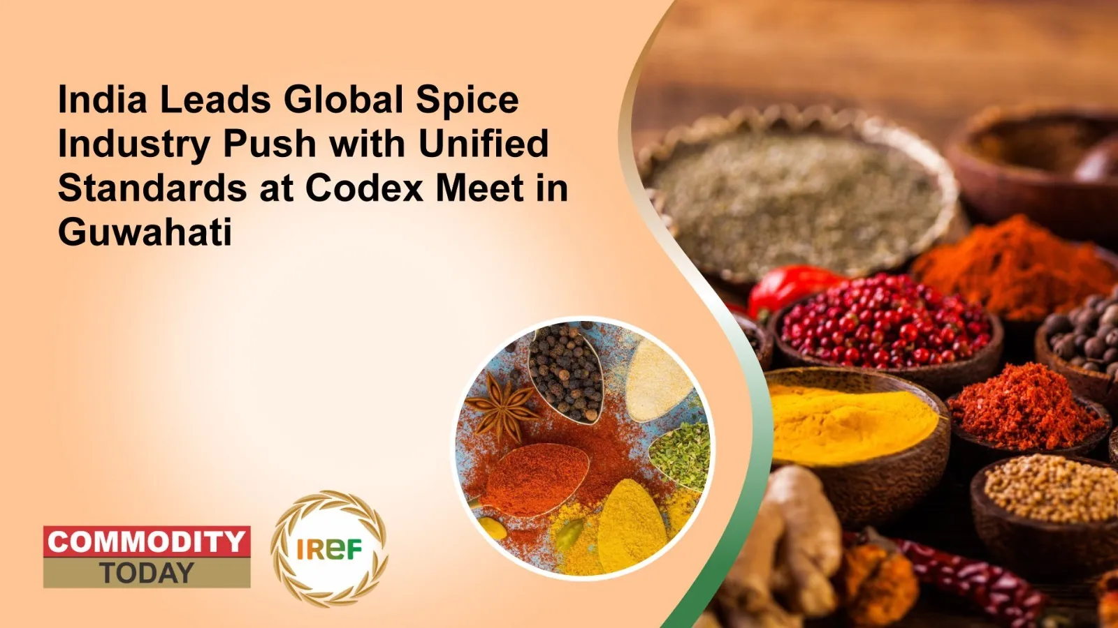 India Leads Global Spice Industry Push with Unified Standards at Codex Meet in Guwahati