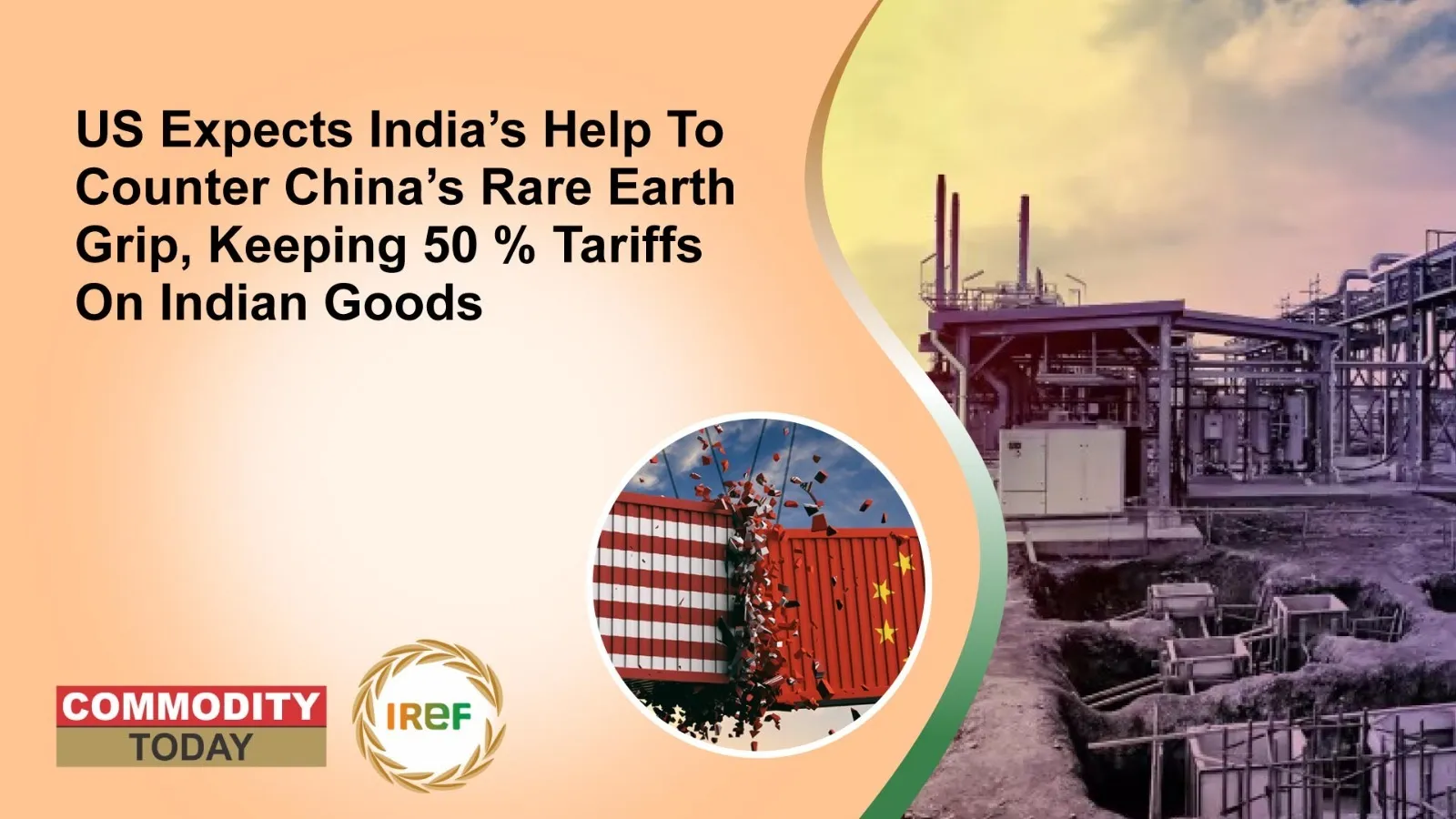 US Expects India’s Help To Counter China’s Rare Earth Grip, Keeping 50 % Tariffs On Indian Goods