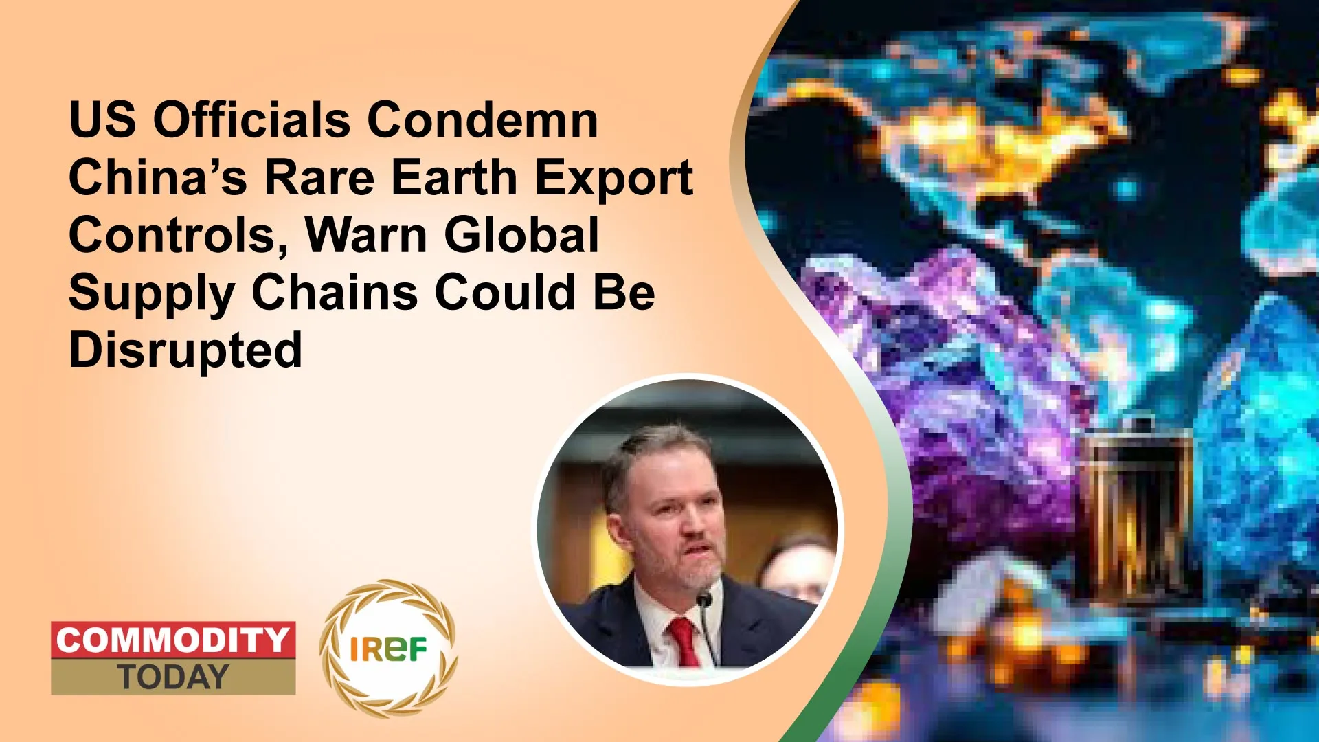 US Officials Condemn China’s Rare Earth Export Controls, Warn Global Supply Chains Could Be Disrupted