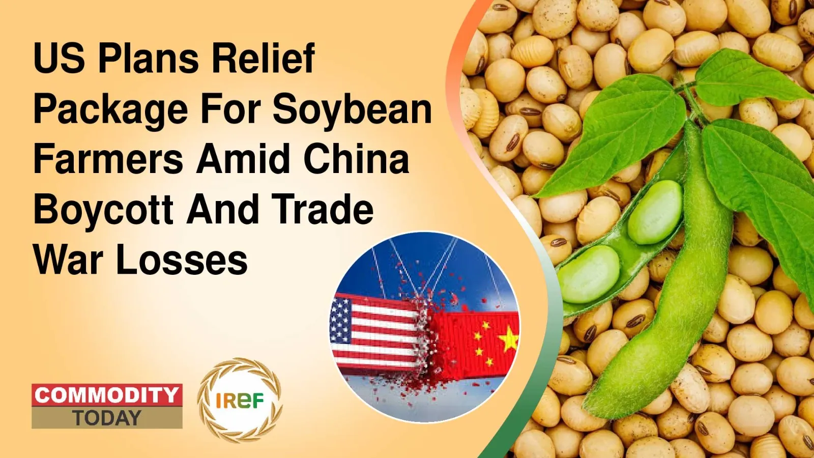 US Plans Relief Package For Soybean Farmers Amid China Boycott And Trade War Losses