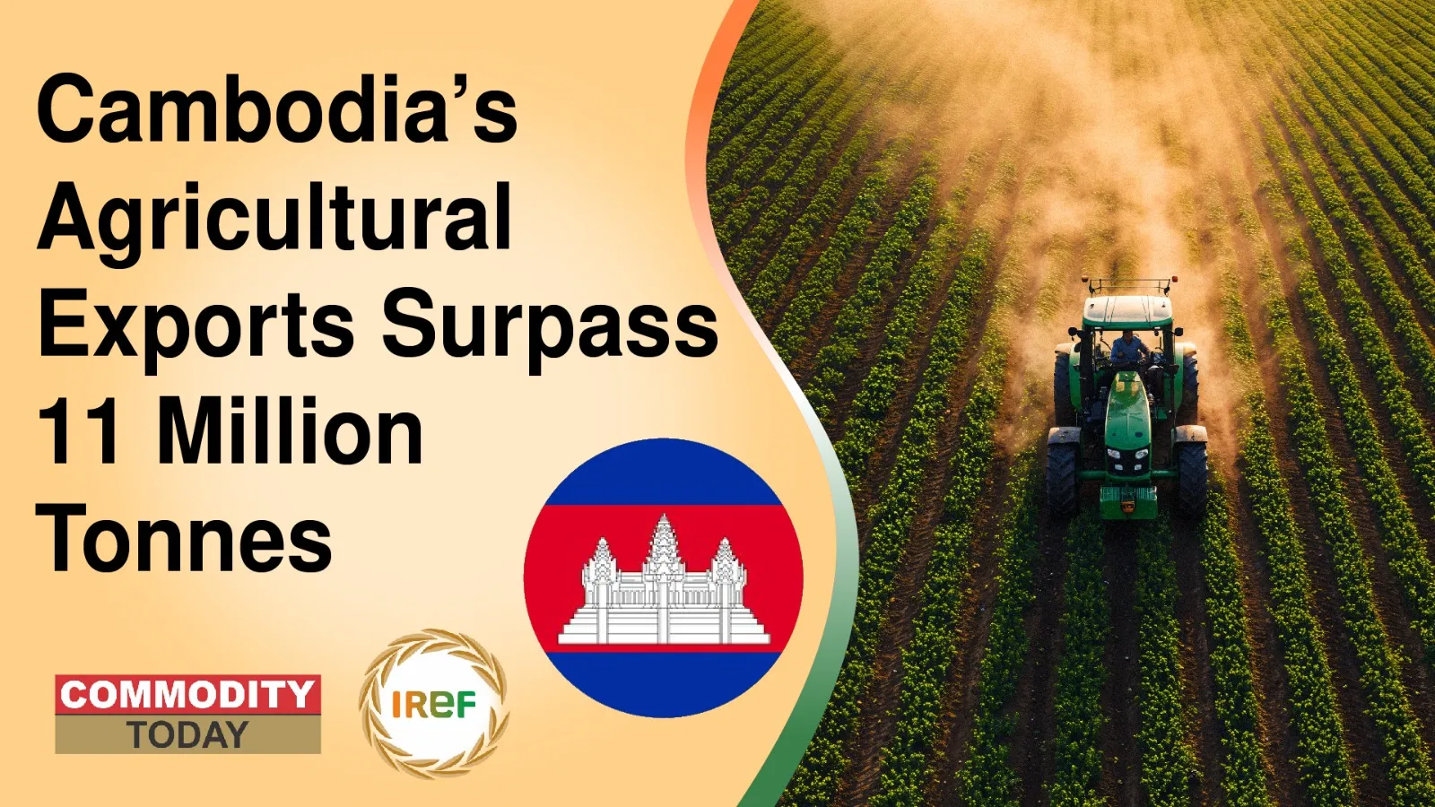 Cambodia’s Agricultural Exports Surpass 11 Million Tonnes in First 10 Months of 2025