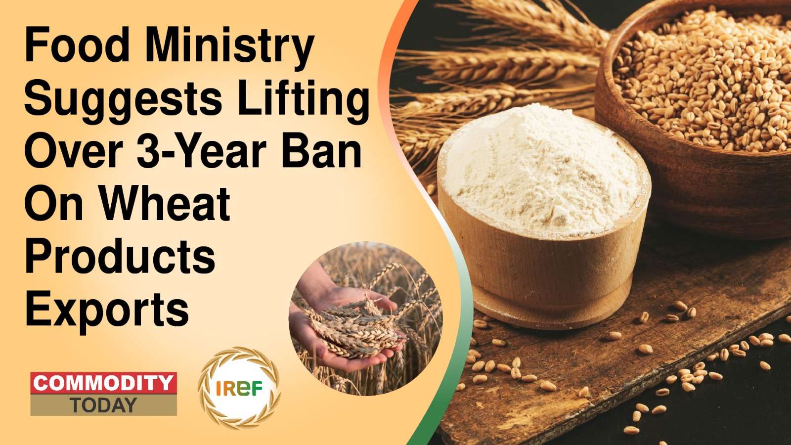 Food Ministry Suggests Lifting Over 3-Year Ban On Wheat Products Exports