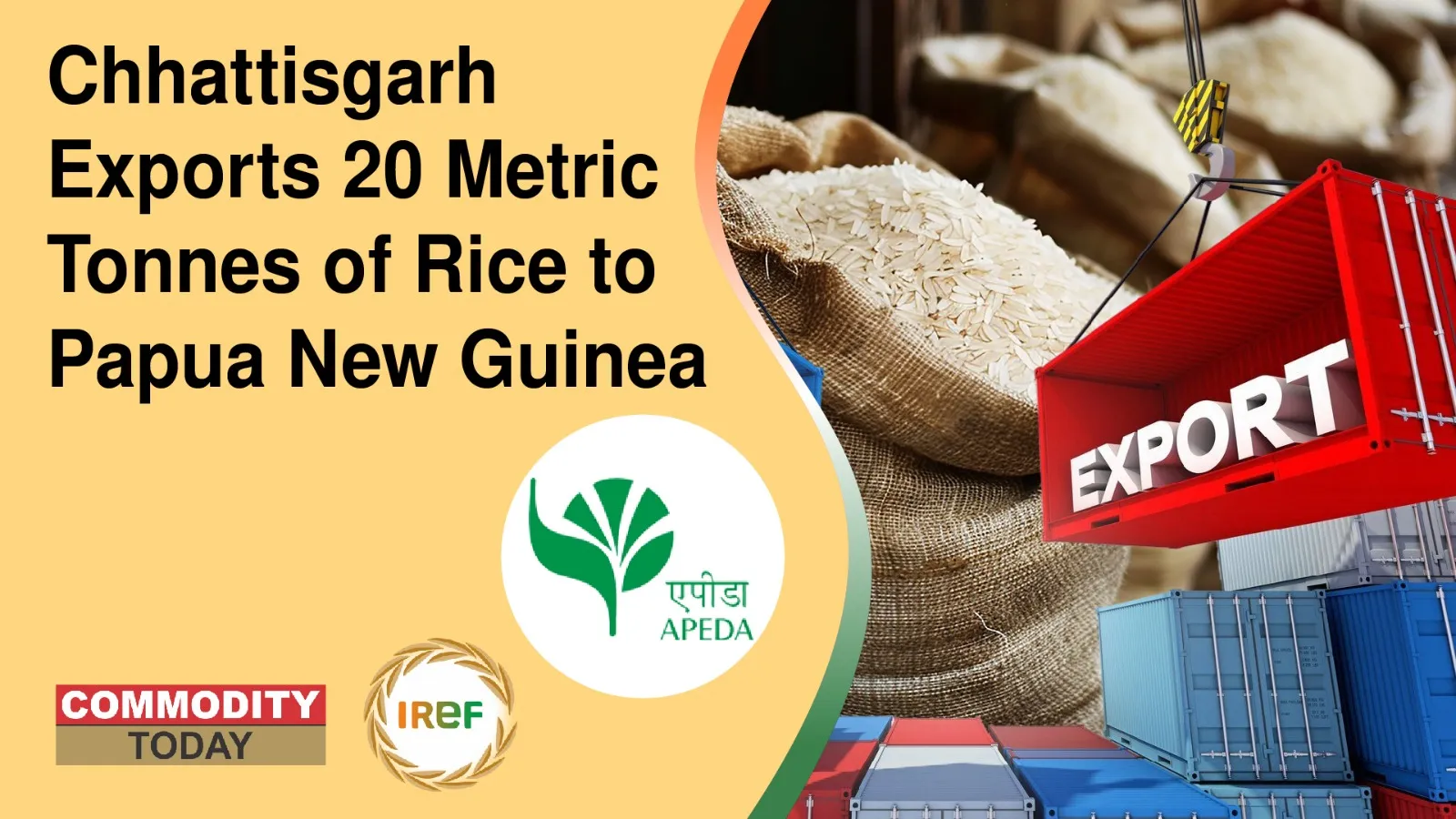 India Boosts Food Security as APEDA Facilitates Export of 20 MT Fortified Rice from Chhattisgarh to Papua New Guinea