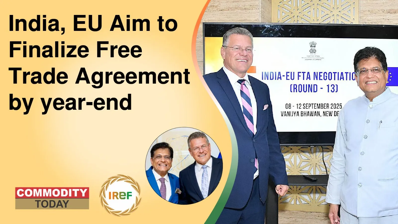 India, EU Reaffirm Ambition to Conclude FTA Negotiations by Next Month