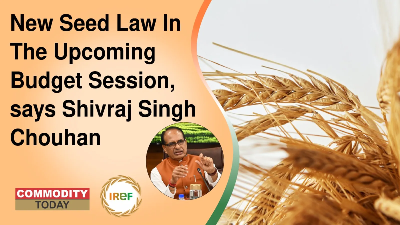 New Seed Law In The Upcoming Budget Session, says Shivraj Singh Chouhan