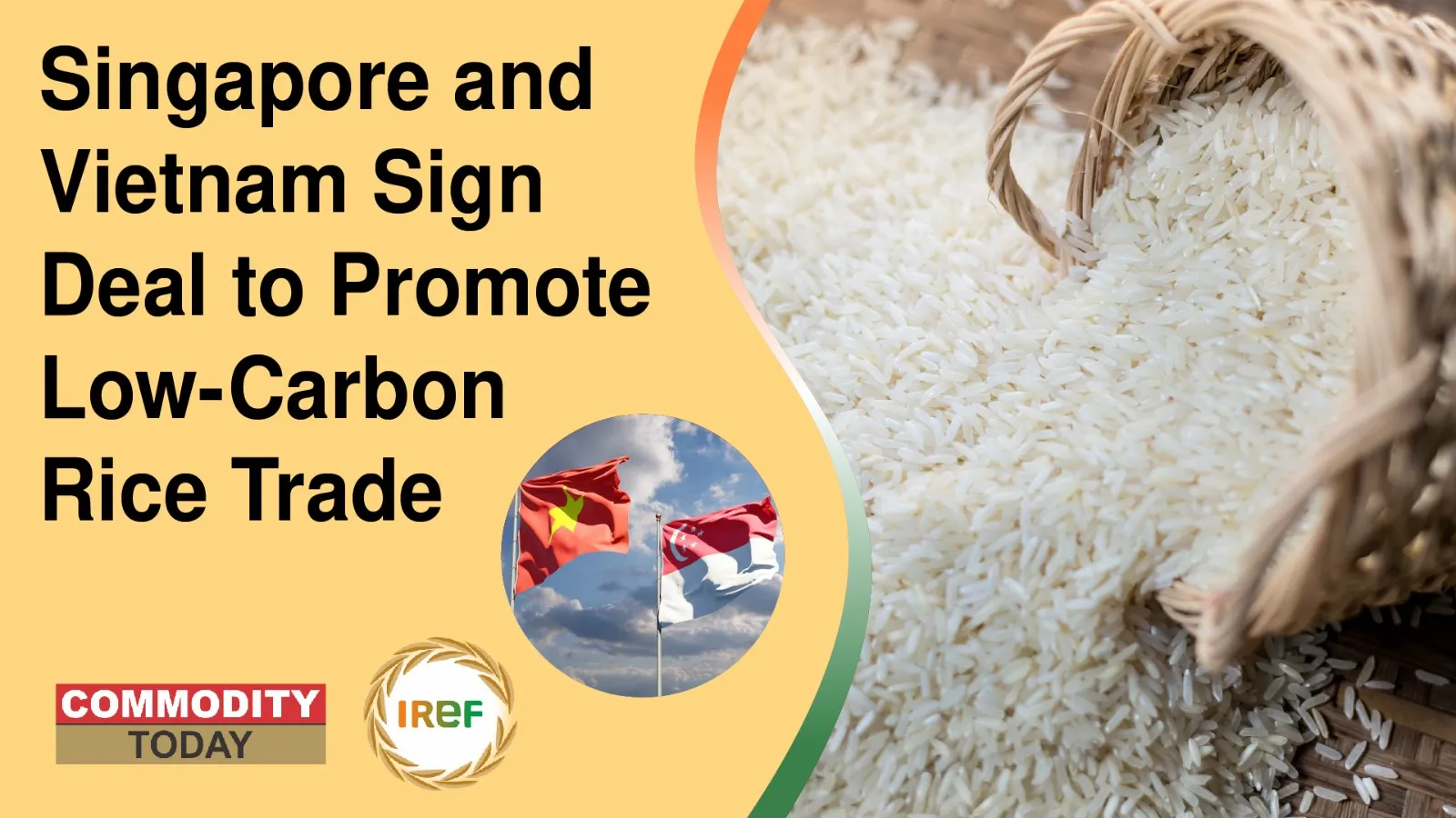 Singapore and Vietnam Sign Deal to Promote Low-Carbon Rice Trade