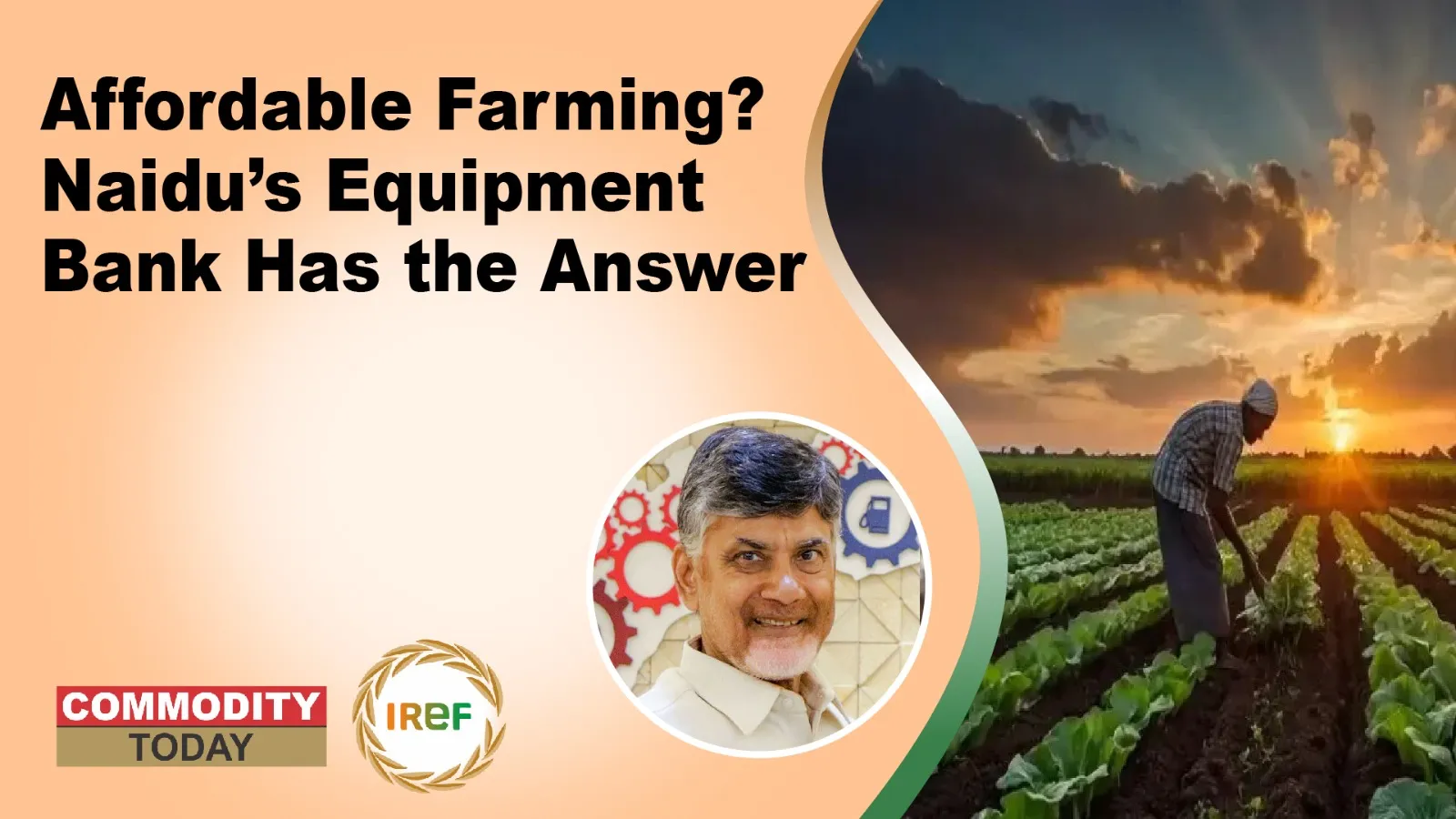 AP CM Naidu To Roll Out Agriculture Equipment Bank For Affordable Farmer Access