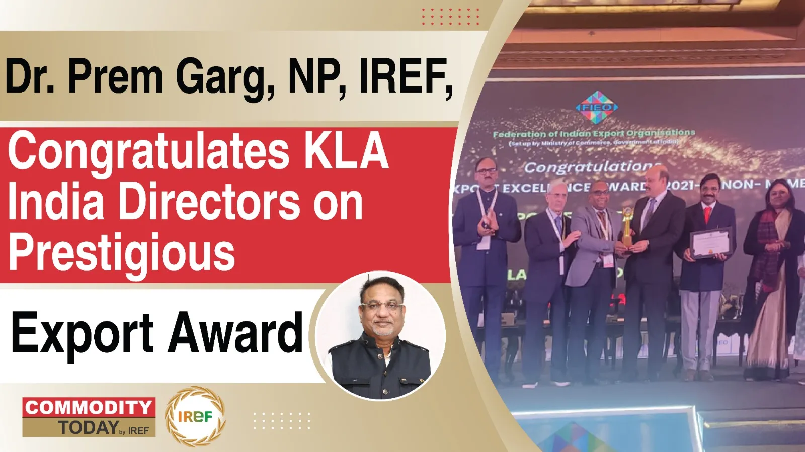 Dr. Prem Garg, NP, IREF, Congratulates KLA India Directors  on Receiving Prestigious Export Award by Commerce Secretary Rajesh Agarwal