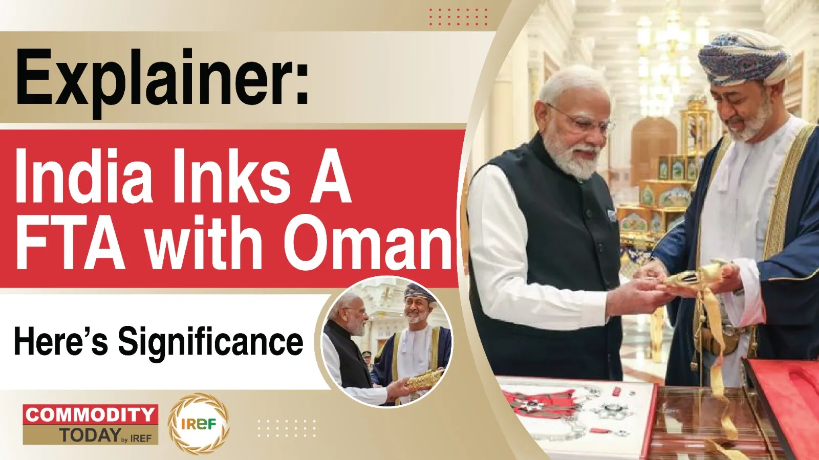 Explainer India Inks A Free Trade Agreement with Oman. Here’s All You Need to Know