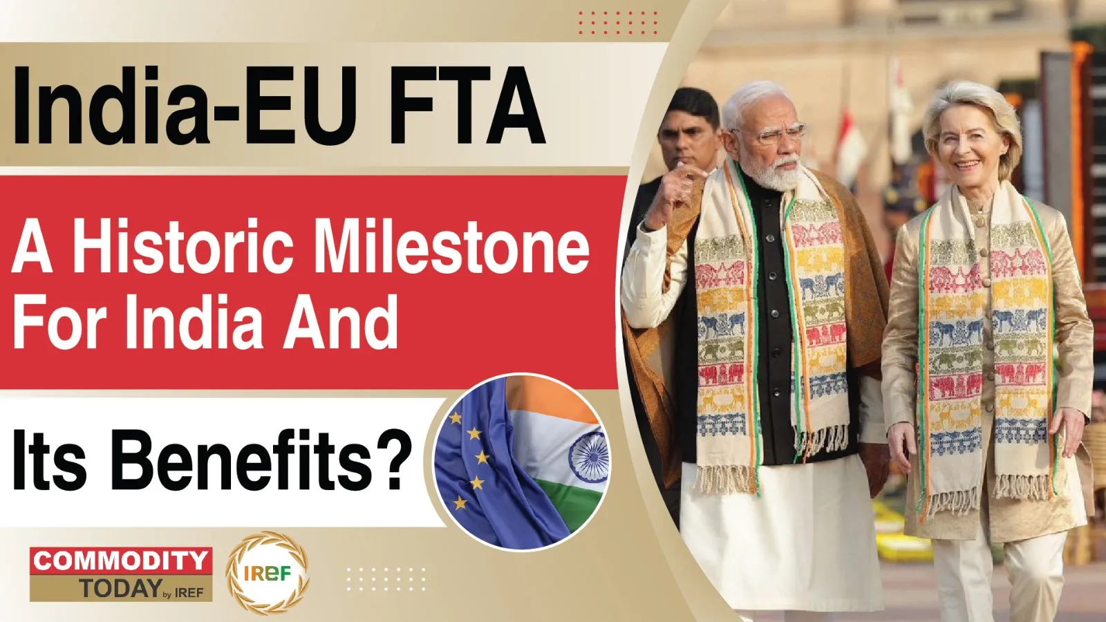 India-EU Free Trade Agreement, Mother Of All Deals - A Historic Milestone For India And Its Benefits 