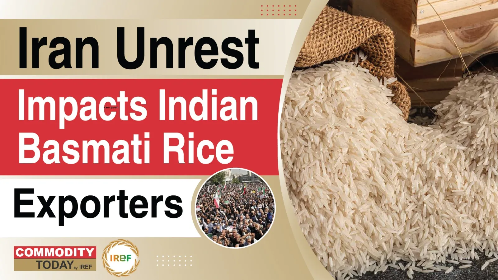 Iran Unrest Impacts Indian Basmati Rice Exporters Payments Delayed And Shipments At Risk