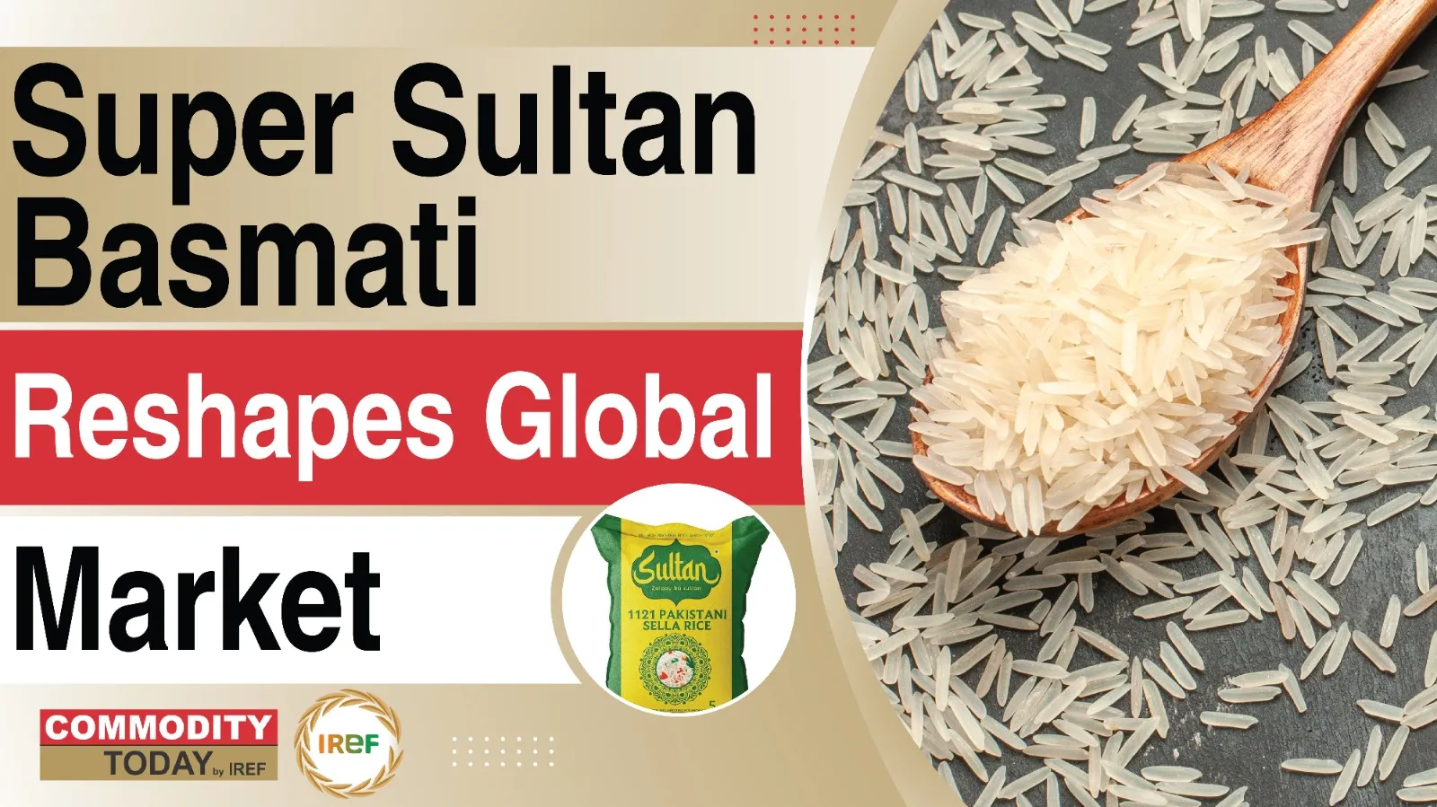 Super Sultan Basmati: New Variety Reshaping Global Markets For Pakistan