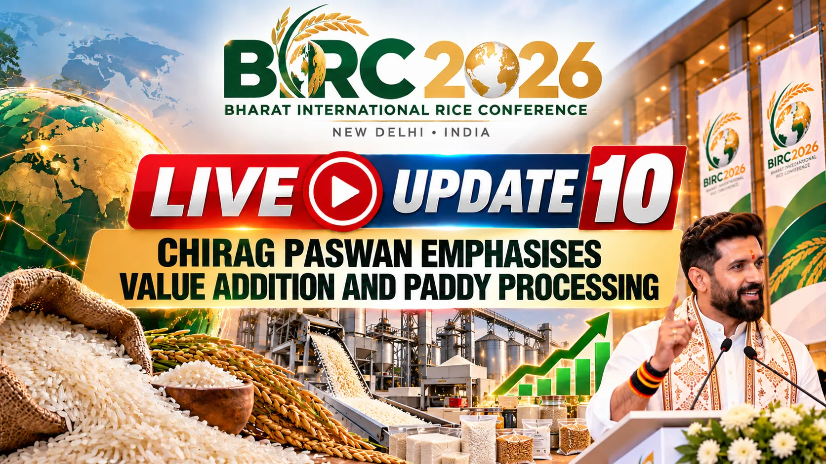 BIRC 2026 LIVE UPDATE 10 | Chirag Paswan Emphasises Value Addition and Paddy Processing