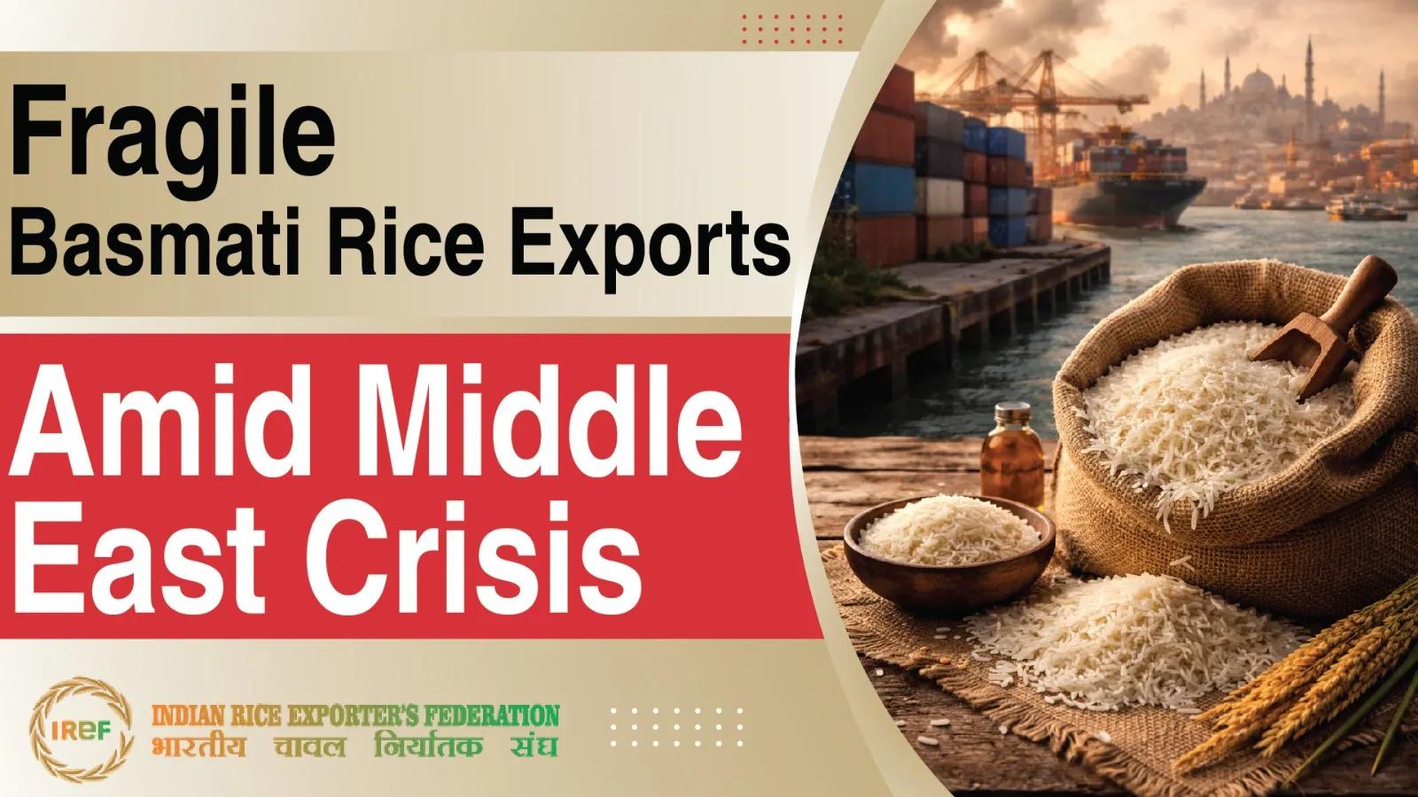 Basmati Rice Exports Turn Fragile and Fluctuating Amid Middle East Crisis