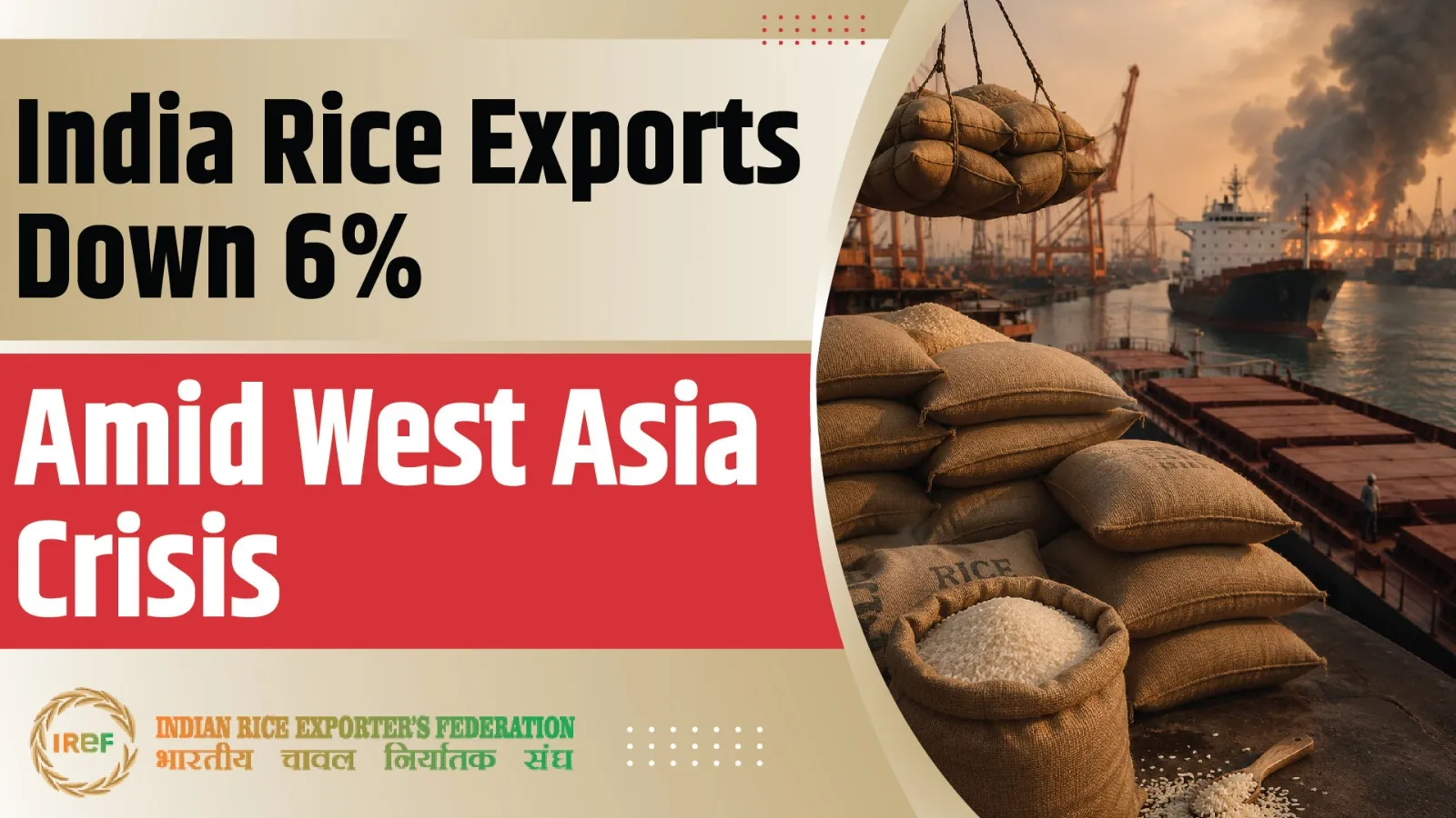 India Rice Exports In Shock: 6% Decline As West Asia War Hits Trade